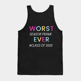 Worst senior prank ever! funny class of 2020 Tank Top